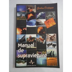    MANUAL  DE  SUPRAVIETUIRE  -  Serban  DERLOGEA  -  Bucuresti, 2002    
